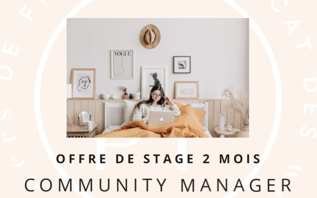 Offre de stage 2 mois : COMMUNITY MANAGER
